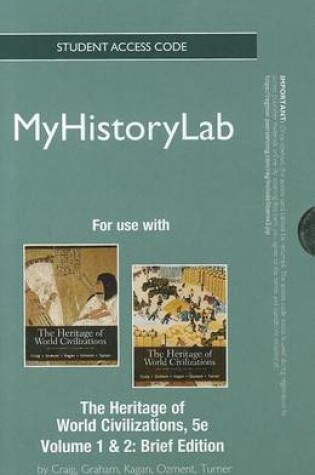 Cover of NEW MyLab History Student Access Code Card for The Heritage of World Civilizations Volume 1, Brief Edition (standalone)