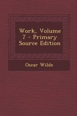 Cover of Work, Volume 7