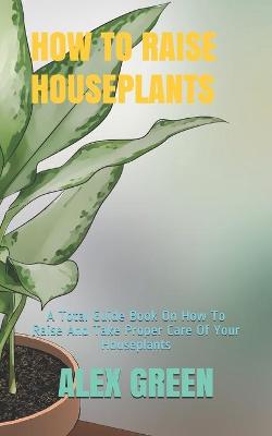 Book cover for How to Raise Houseplants