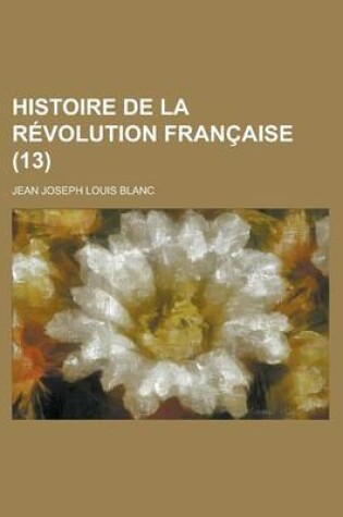 Cover of Histoire de La Revolution Francaise (13)