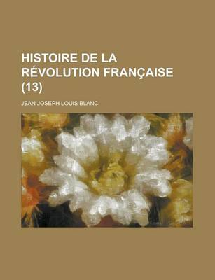 Book cover for Histoire de La Revolution Francaise (13)