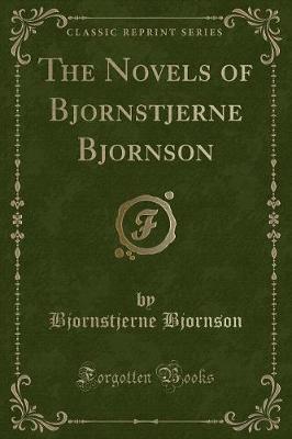 Book cover for The Novels of Bjornstjerne Bjornson (Classic Reprint)