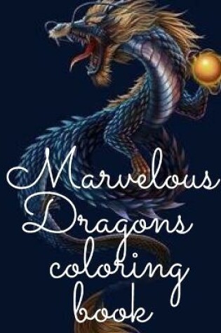 Cover of Marvelous Dragons coloring book