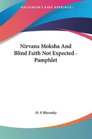 Cover of Nirvana Moksha And Blind Faith Not Expected - Pamphlet