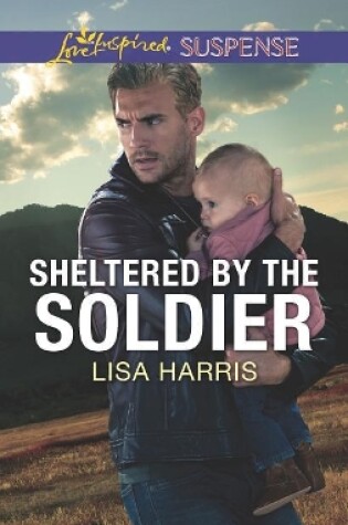 Cover of Sheltered by the Soldier