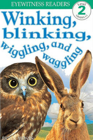 Cover of Winking, Blinking, Wiggling, and Wagging