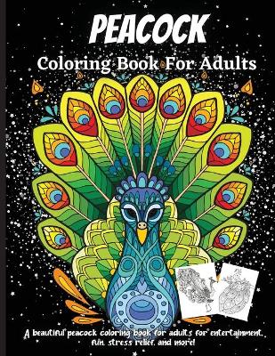 Book cover for Peacock Coloring Book For Adults