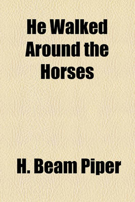 Book cover for He Walked Around the Horses