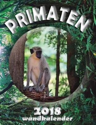 Book cover for Primaten 2018 Wandkalender (Ausgabe Deutschland)