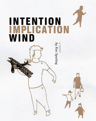 Book cover for Intention, Implication, Wind