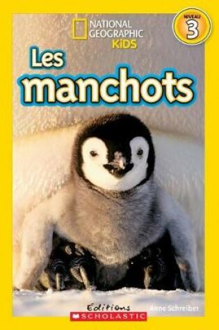 Cover of National Geographic Kids: Les Manchots (Niveau 3)