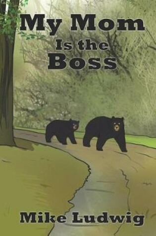 Cover of My Mom Is the Boss