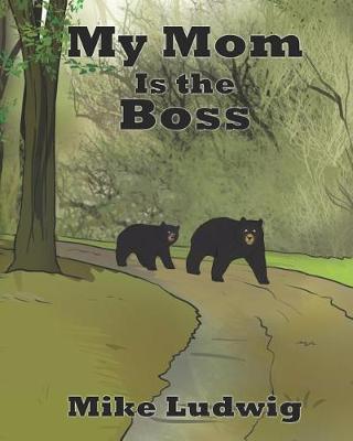 Book cover for My Mom Is the Boss