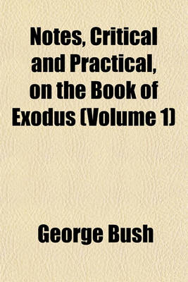 Book cover for Notes, Critical and Practical, on the Book of Exodus (Volume 1)