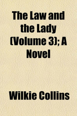 Cover of The Law and the Lady (Volume 3); A Novel