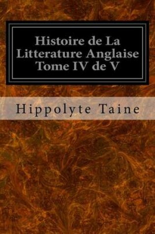 Cover of Histoire de La Litterature Anglaise Tome IV de V