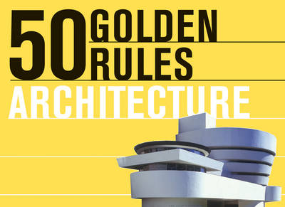 Book cover for 50 Golden Rules Architecture