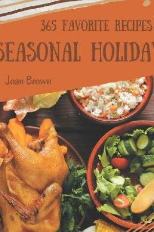 Cover of 365 Favorite Seasonal Holiday Recipes