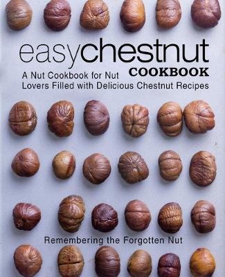 Book cover for Easy Chestnut Cookbook