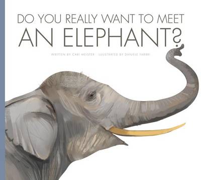 Book cover for Do You Really Want to Meet an Elephant?