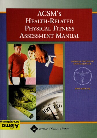 Book cover for ACSM's Health-related Physical Fitness Assessment Manual