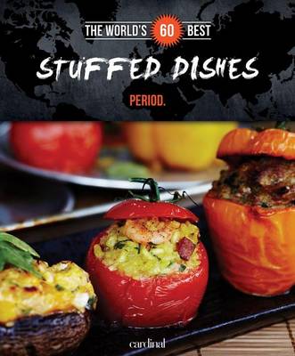 Book cover for The World's 60 Best Stuffed Dishes... Period.