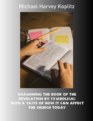 Book cover for Examining the book of the revelation by symbolism