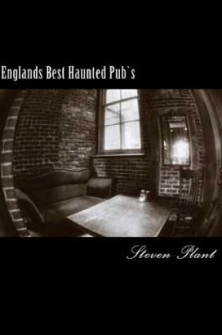 Cover of Englands Best Haunted Pub`s