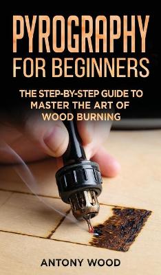 Book cover for Pyrography for Beginners