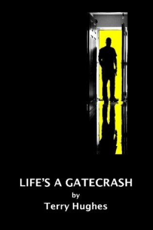 Cover of Life's a Gatecrash