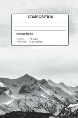 Cover of Snow Capped Mountains Composition Book 150 Pages