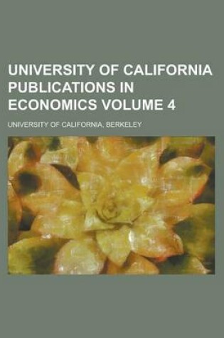 Cover of University of California Publications in Economics Volume 4