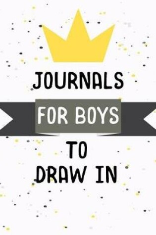 Cover of Journals For Boys To Draw In