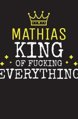 Cover of MATHIAS - King Of Fucking Everything