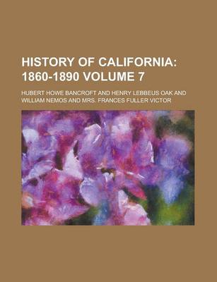 Book cover for History of California (Volume 7); 1860-1890