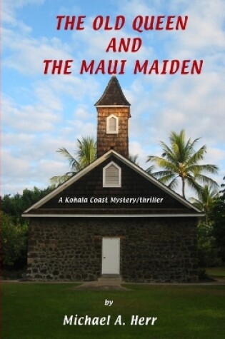 Cover of The Old Queen and the Maui Maiden