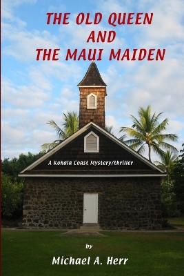 Book cover for The Old Queen and the Maui Maiden