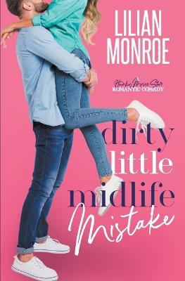 Cover of Dirty Little Midlife Mistake