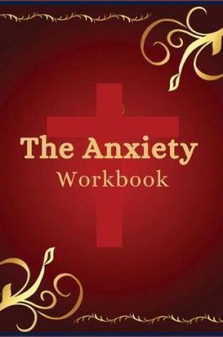 Cover of The Anxiety Workbook