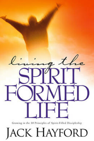Cover of Living the Spirit Formed Life