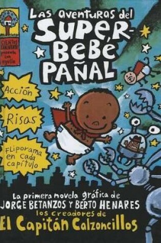 Cover of Las Aventuras del Superbebe Panal (the Adventures of Super Diaper Baby)