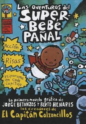 Cover of Las Aventuras del Superbebe Panal (the Adventures of Super Diaper Baby)