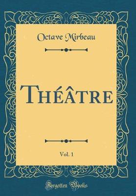 Book cover for Théâtre, Vol. 1 (Classic Reprint)