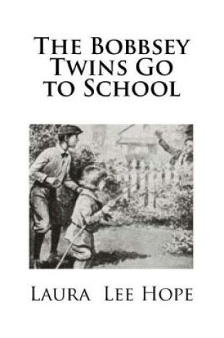 Cover of The Bobbsey Twins Go to School