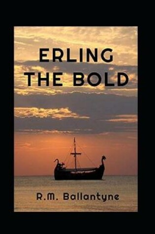 Cover of Erling the Bold Annotated