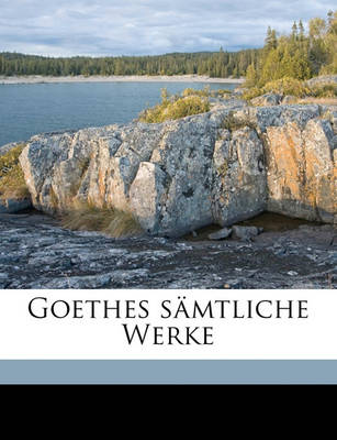 Book cover for Goethes Samtliche Werke Volume 07-09