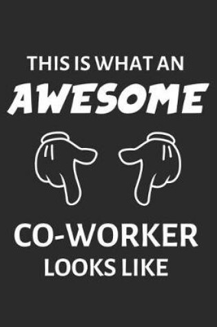 Cover of This Is What An Awesome Co-Worker Looks Like