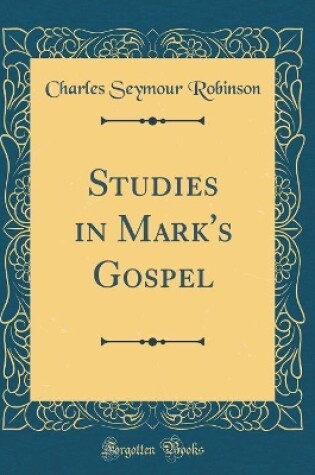 Cover of Studies in Mark's Gospel (Classic Reprint)