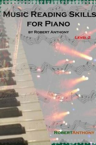 Cover of Music Reading Skills for Piano Level 2: A Transition Out of Method Books Into Real Music