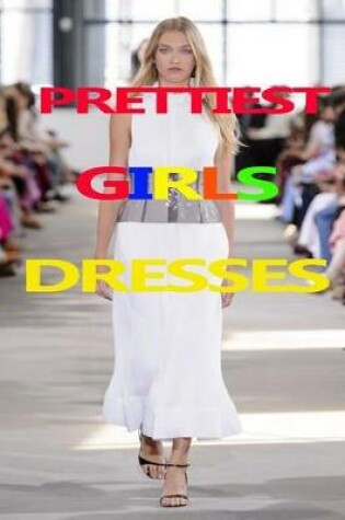 Cover of Prettiest girls dress